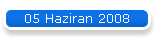05 Haziran 2008