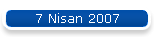 7 Nisan 2007