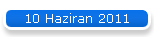 10 Haziran 2011