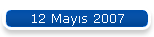 12 Mays 2007