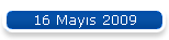 16 Mays 2009