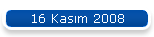 16 Kas�m 2008