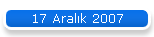 17 Aralk 2007