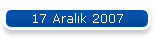 17 Aralk 2007
