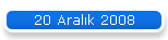 20 Aralk 2008