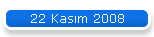 22 Kasm 2008