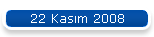 22 Kasm 2008