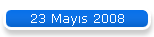 23 Mays 2008
