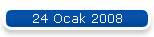 24 Ocak 2008
