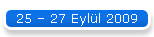 25  27 Eyll 2009