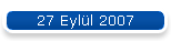 27 Eyll 2007