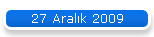 27 Aralk 2009
