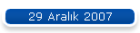 29 Aralk 2007
